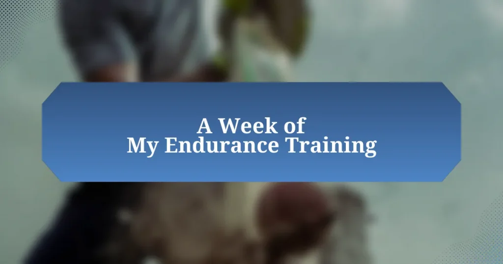 A Week of My Endurance Training