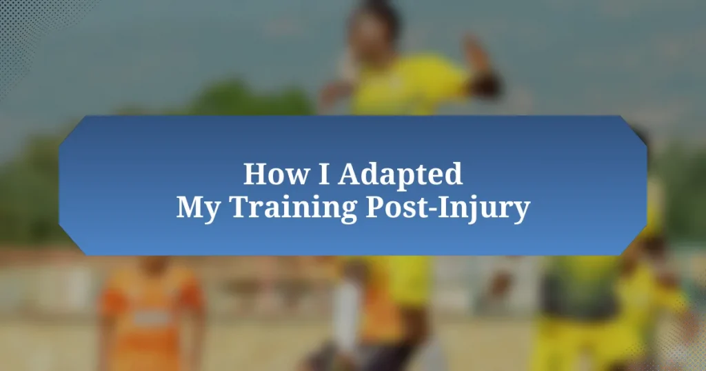 How I Adapted My Training Post-Injury