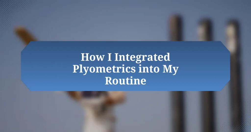 How I Integrated Plyometrics into My Routine