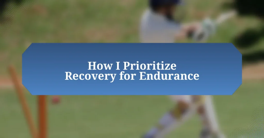 How I Prioritize Recovery for Endurance