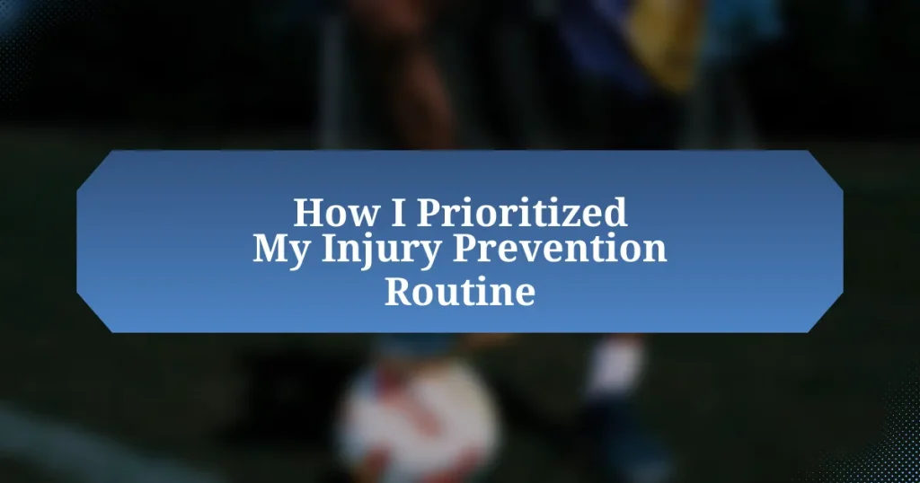 How I Prioritized My Injury Prevention Routine