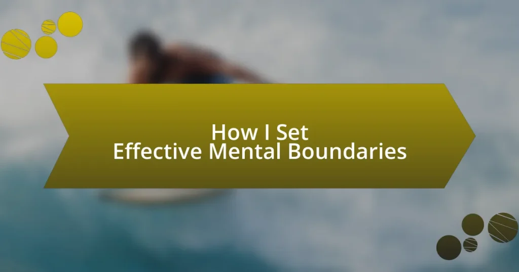 How I Set Effective Mental Boundaries