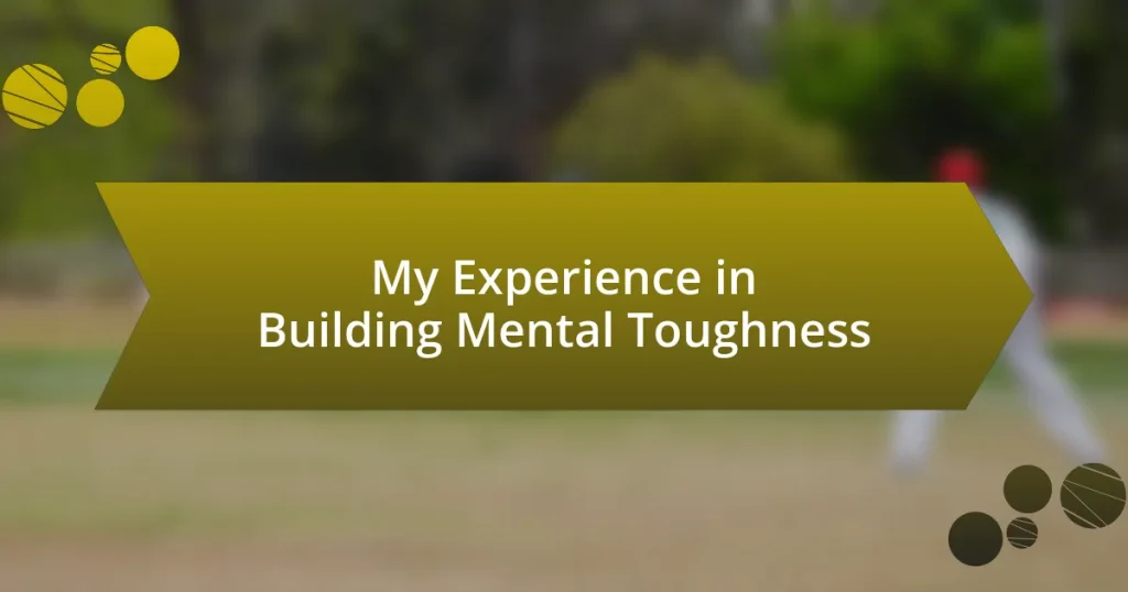 My Experience in Building Mental Toughness