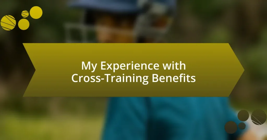 My Experience with Cross-Training Benefits