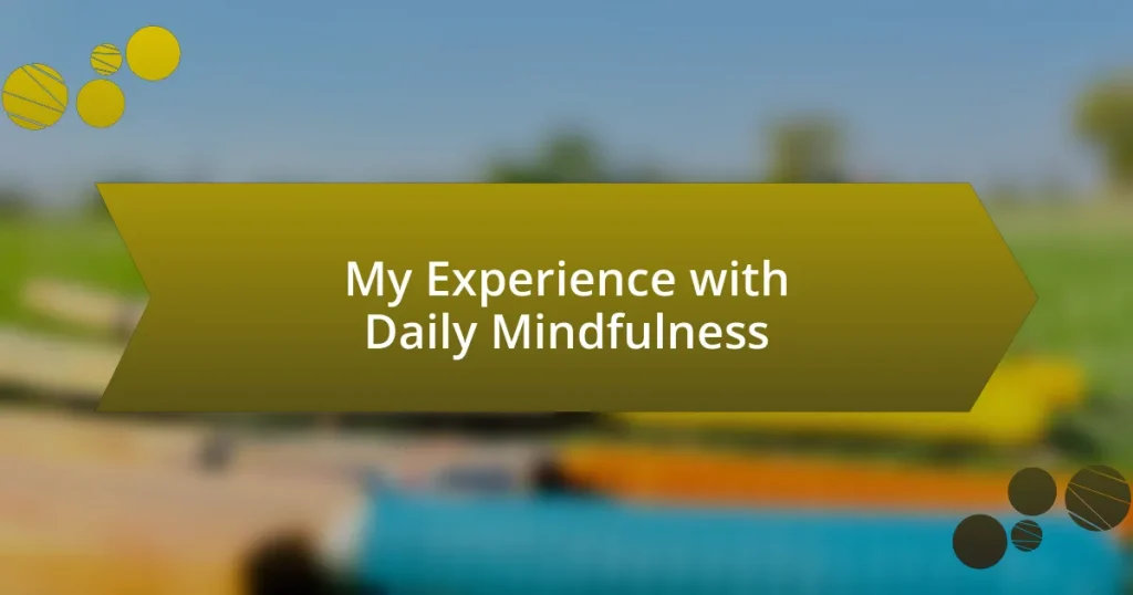 My Experience with Daily Mindfulness