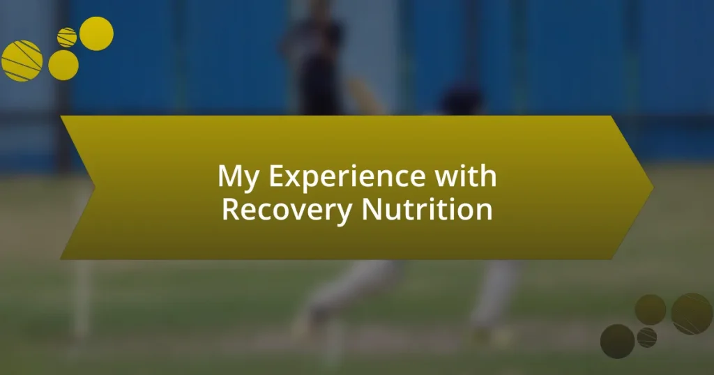 My Experience with Recovery Nutrition