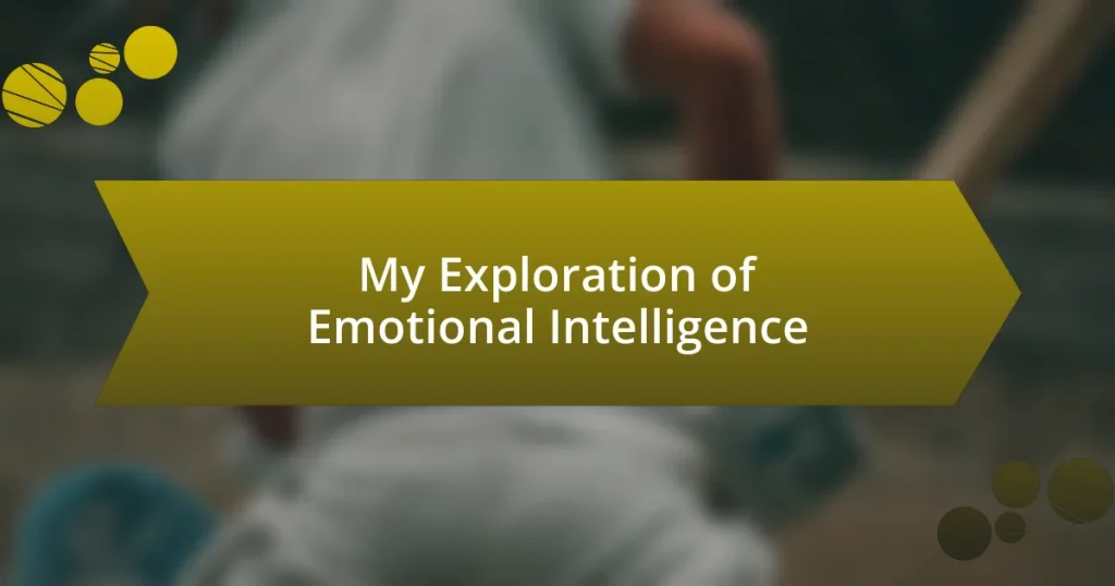 My Exploration of Emotional Intelligence