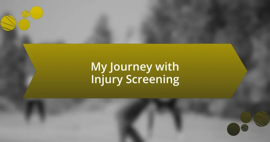 My Journey with Injury Screening