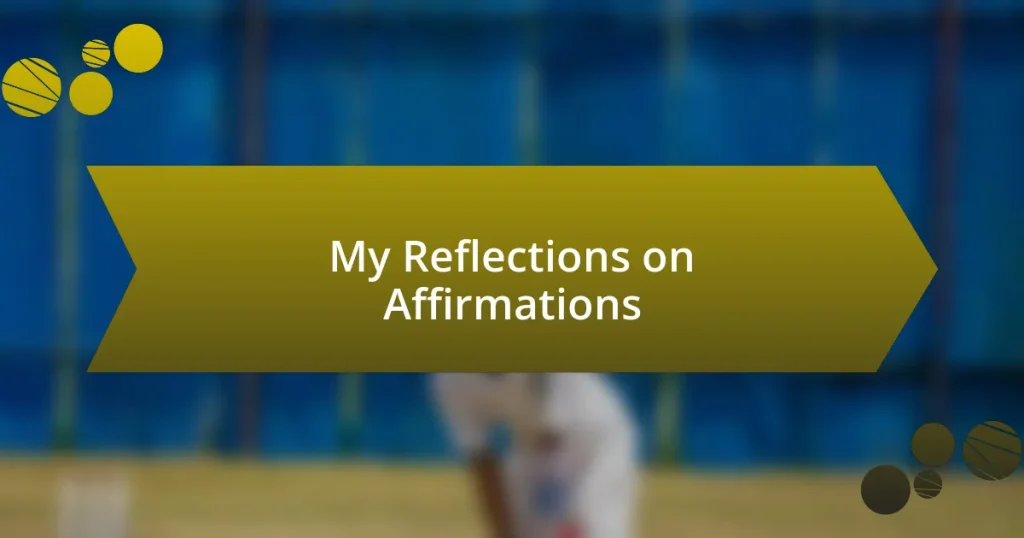 My Reflections on Affirmations