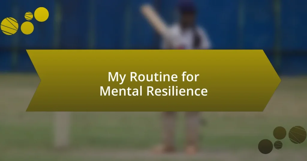 My Routine for Mental Resilience