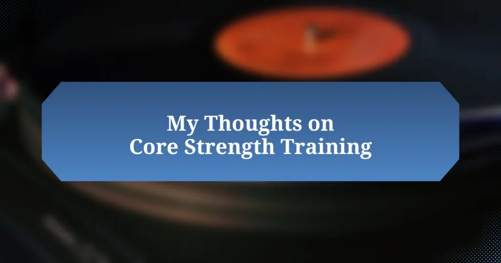 My Thoughts on Core Strength Training