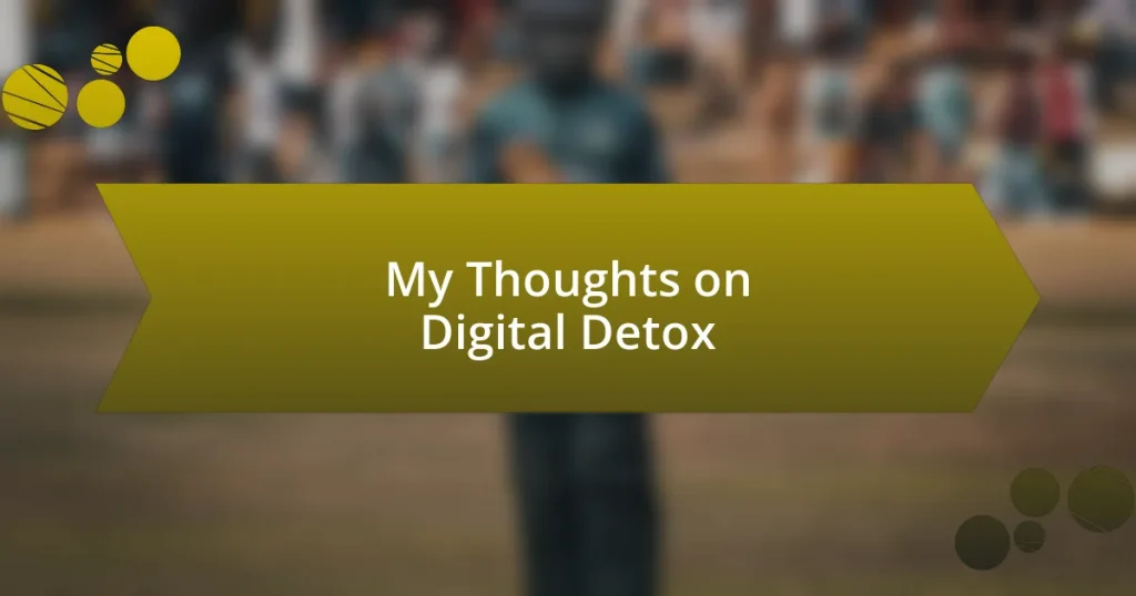 My Thoughts on Digital Detox