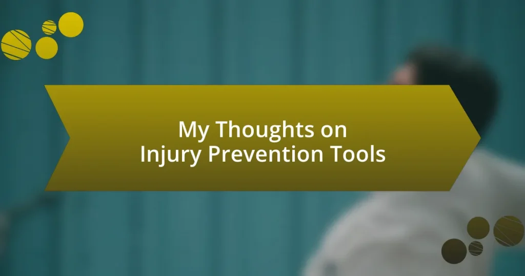 My Thoughts on Injury Prevention Tools