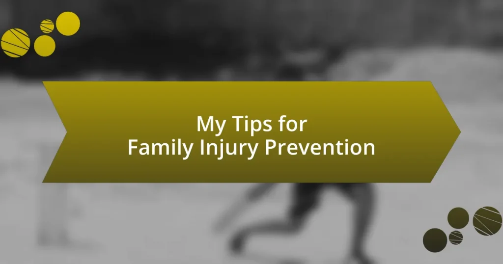 My Tips for Family Injury Prevention