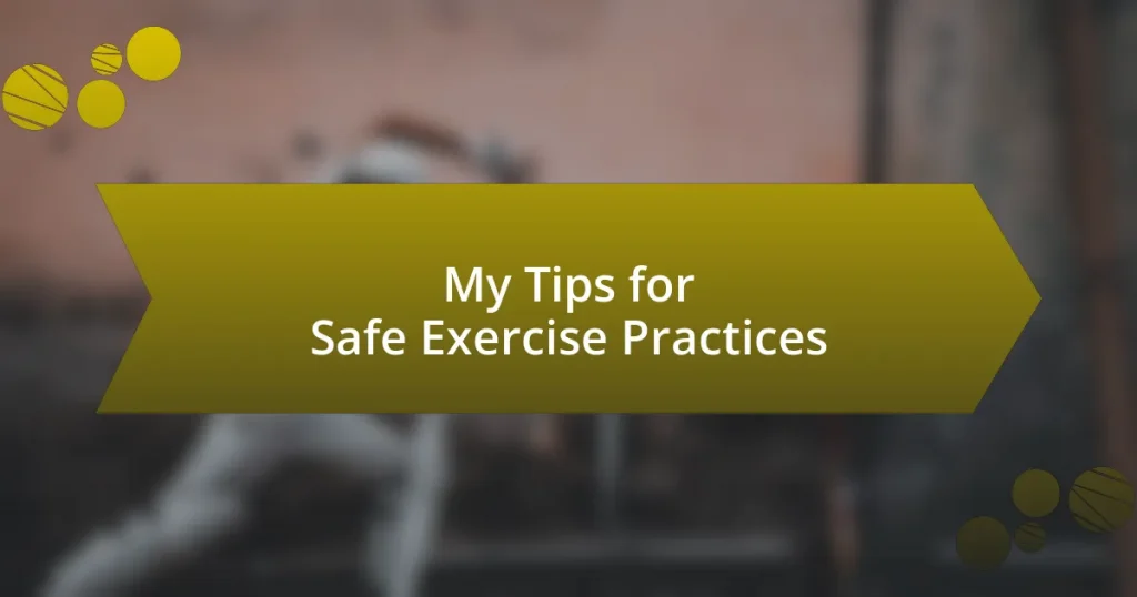 My Tips for Safe Exercise Practices