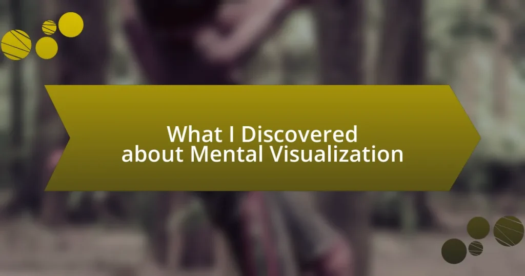 What I Discovered about Mental Visualization