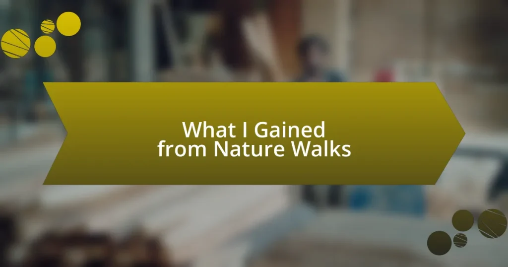 What I Gained from Nature Walks