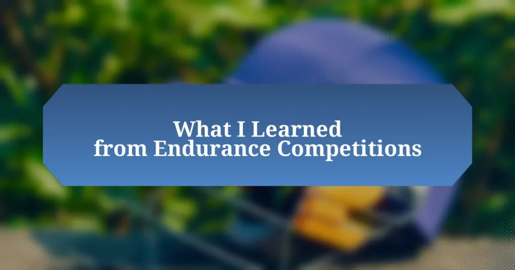 What I Learned from Endurance Competitions