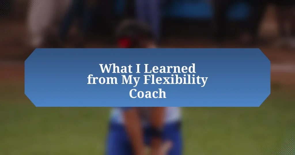 What I Learned from My Flexibility Coach