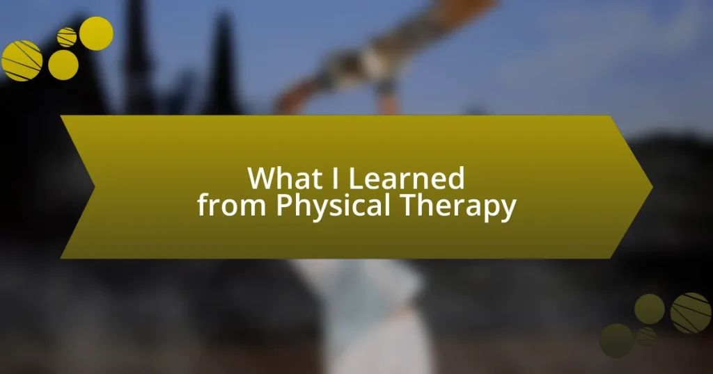 What I Learned from Physical Therapy