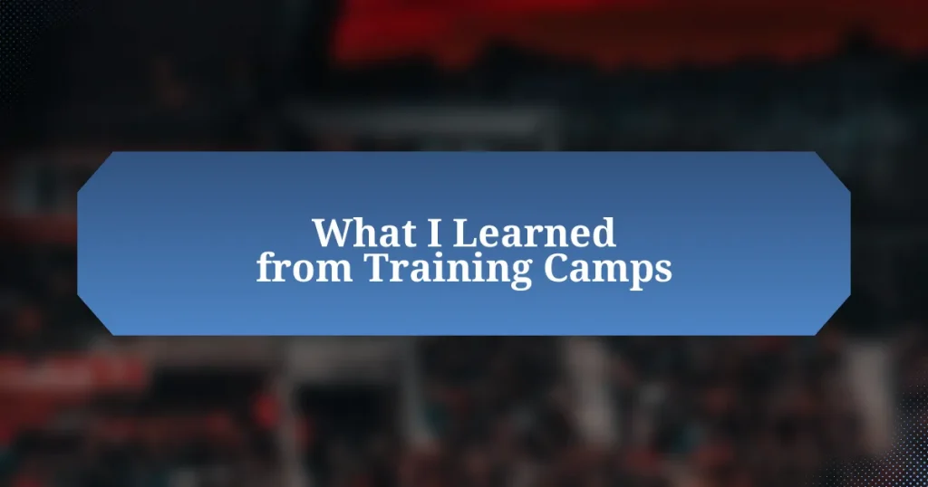 What I Learned from Training Camps