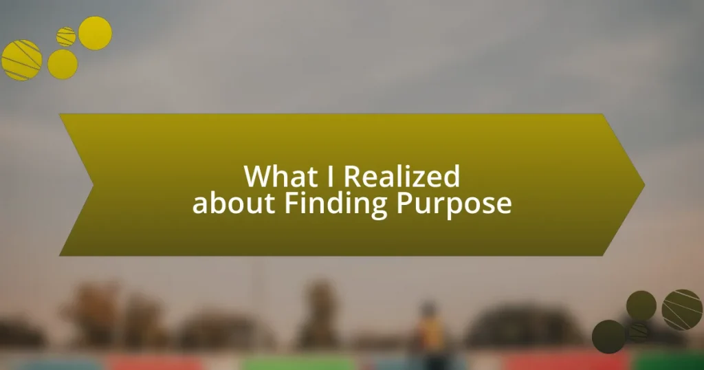 What I Realized about Finding Purpose