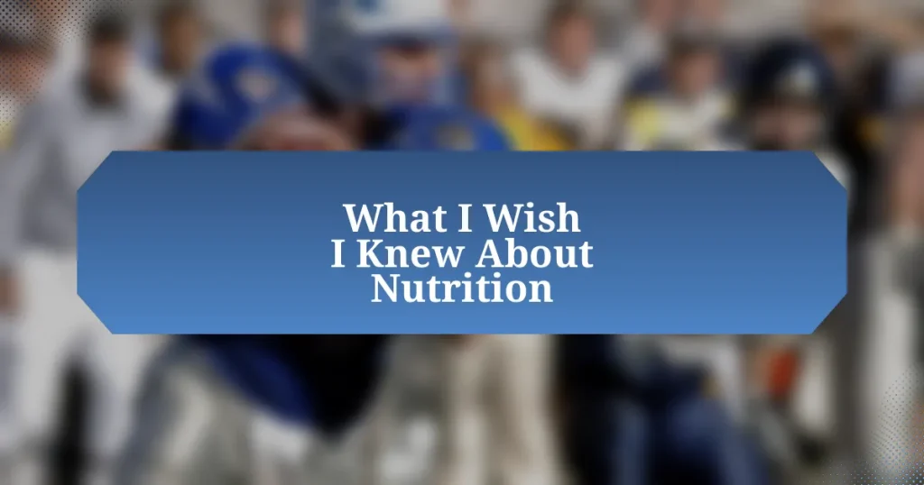 What I Wish I Knew About Nutrition