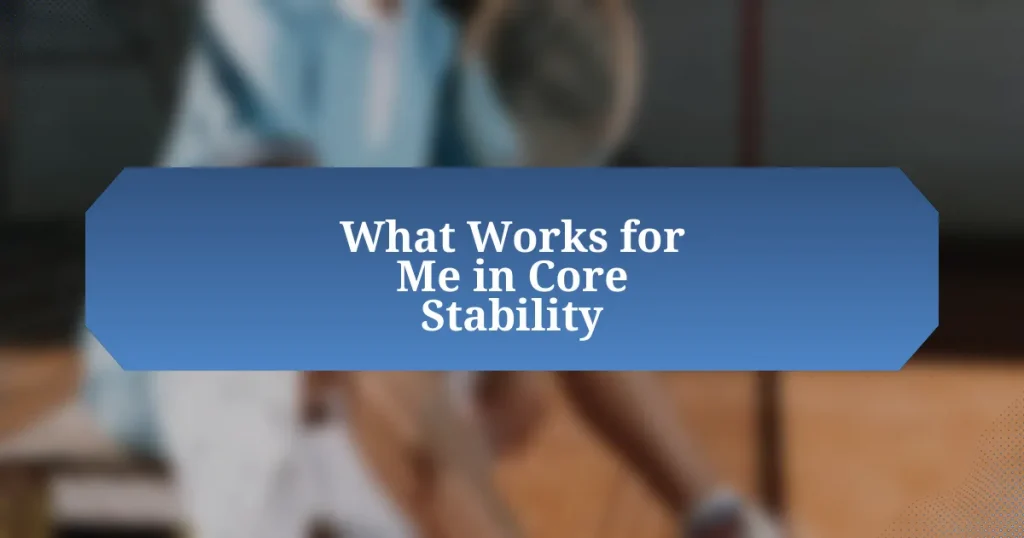 What Works for Me in Core Stability