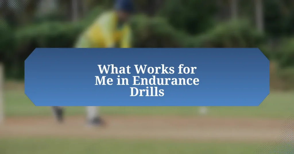 What Works for Me in Endurance Drills