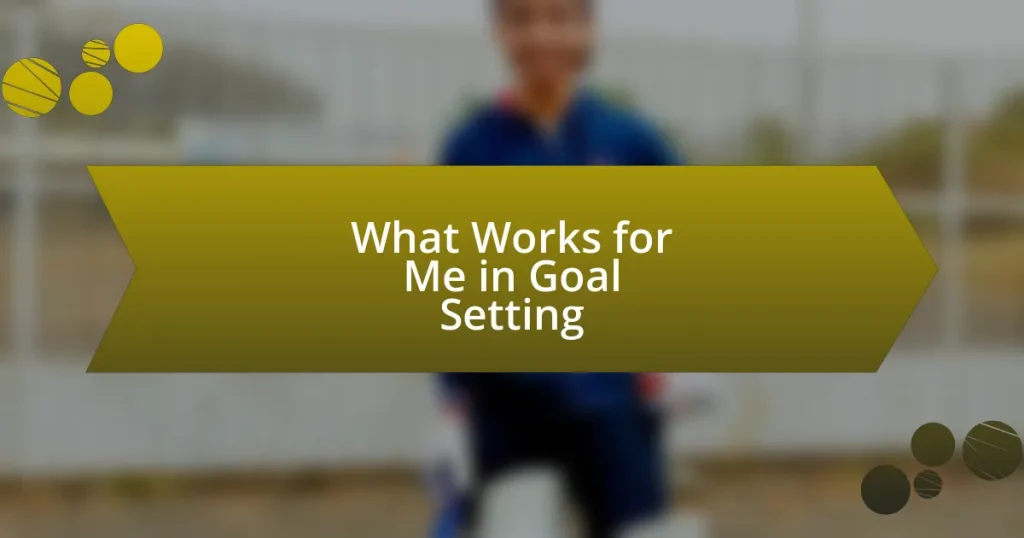 What Works for Me in Goal Setting