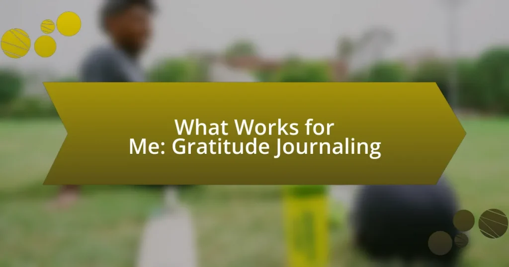 What Works for Me: Gratitude Journaling