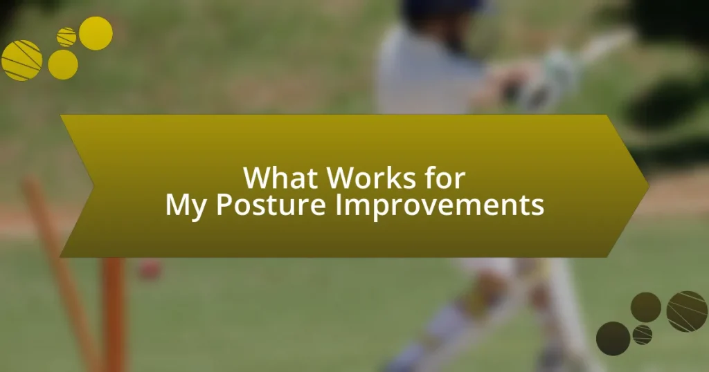 What Works for My Posture Improvements