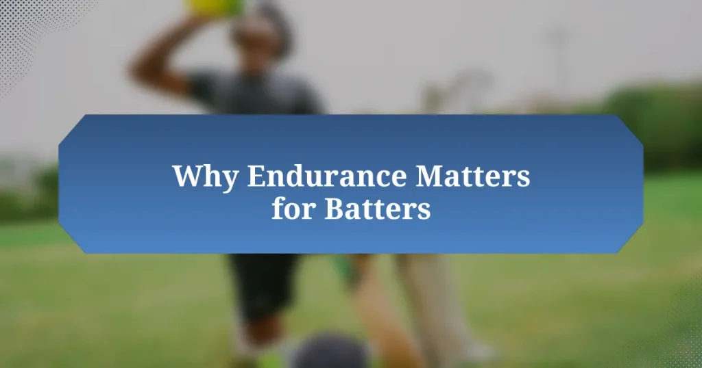 Why Endurance Matters for Batters