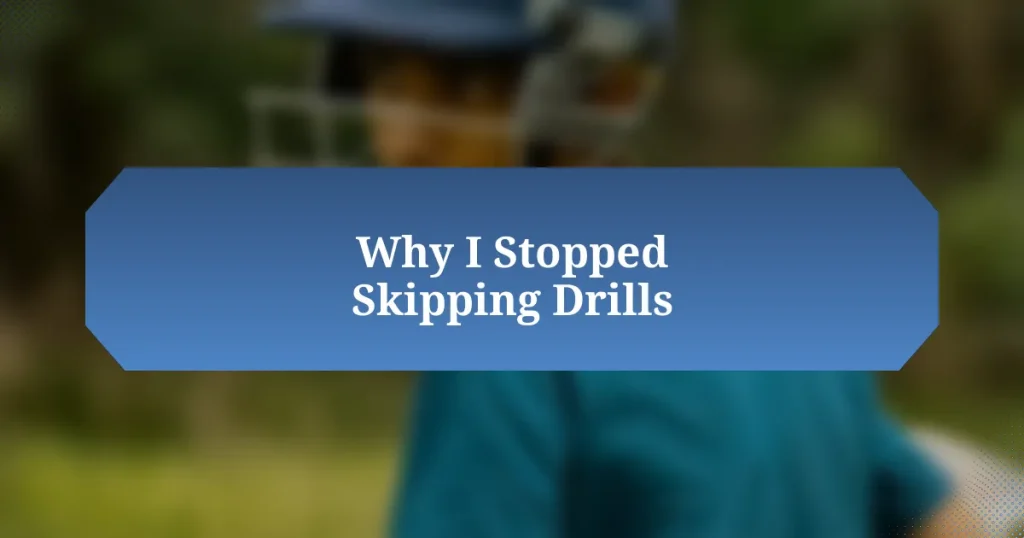 Why I Stopped Skipping Drills