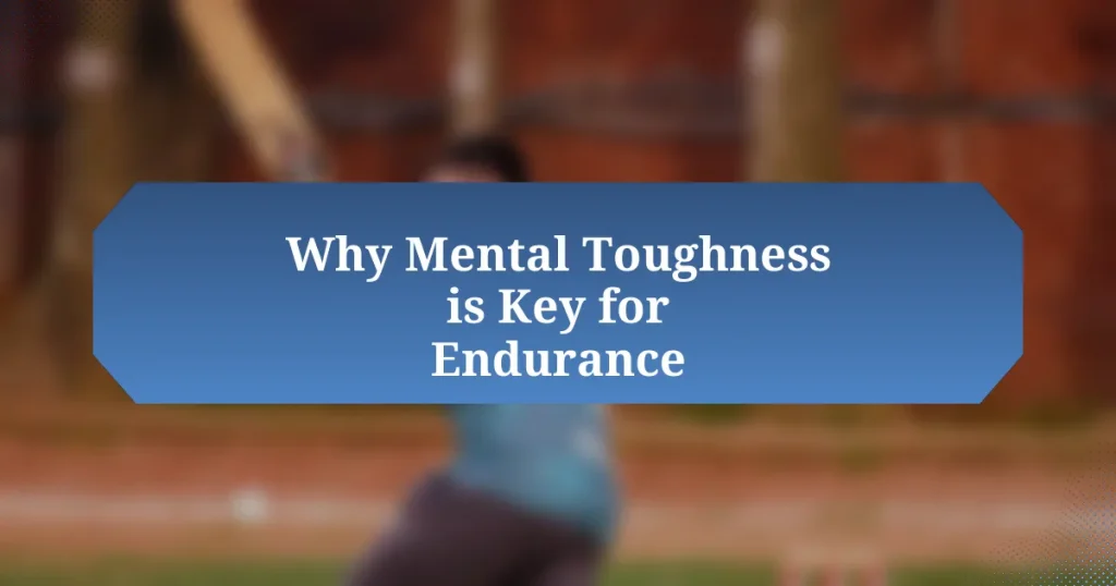 Why Mental Toughness is Key for Endurance