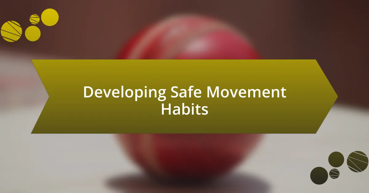 Developing Safe Movement Habits