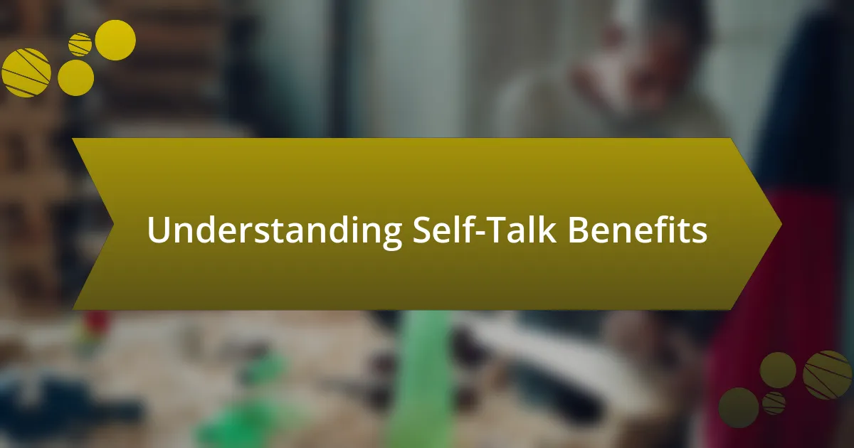 Understanding Self-Talk Benefits