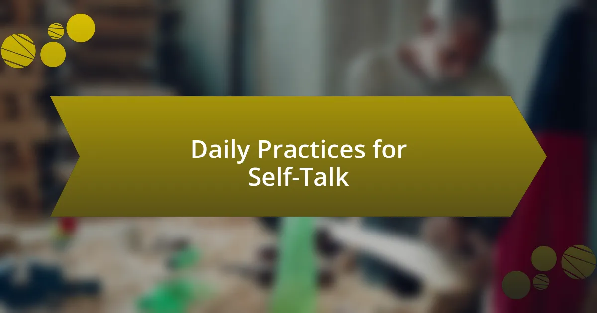 Daily Practices for Self-Talk