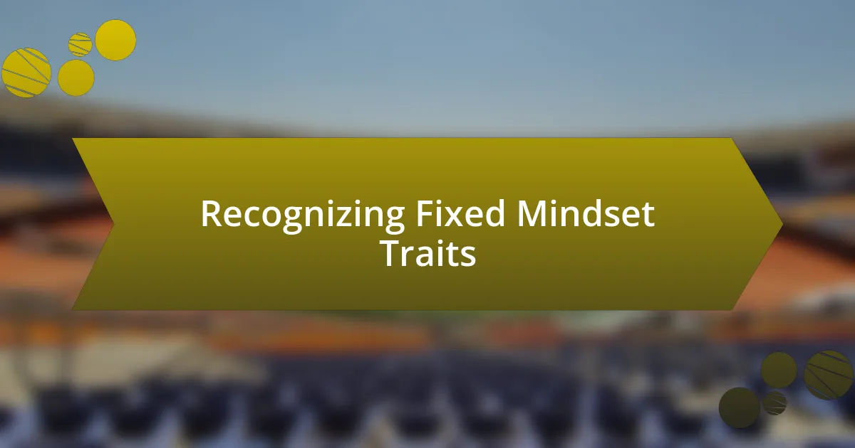 Recognizing Fixed Mindset Traits