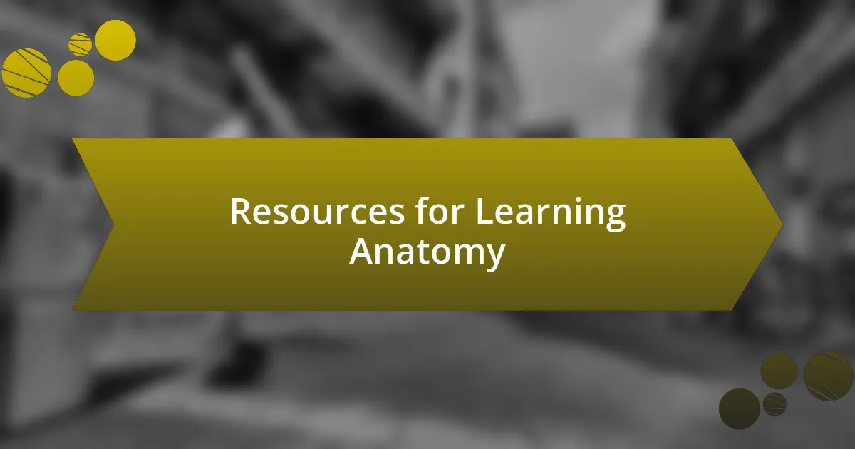 Resources for Learning Anatomy