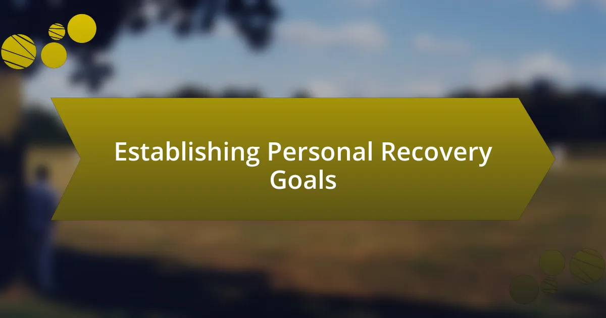 Establishing Personal Recovery Goals