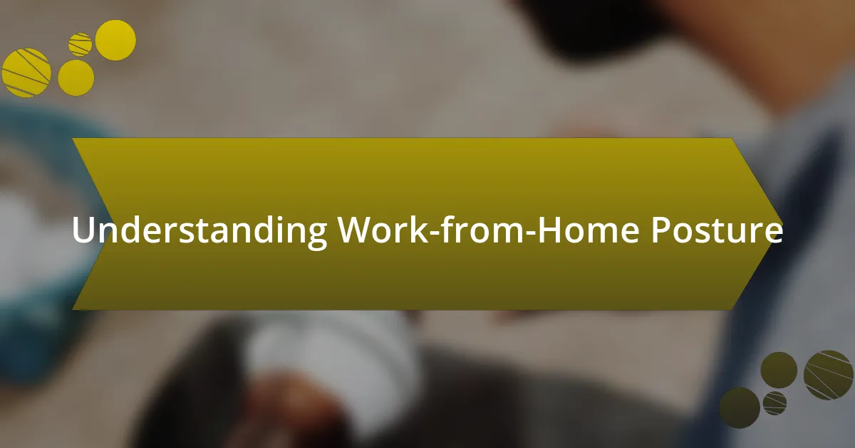 Understanding Work-from-Home Posture