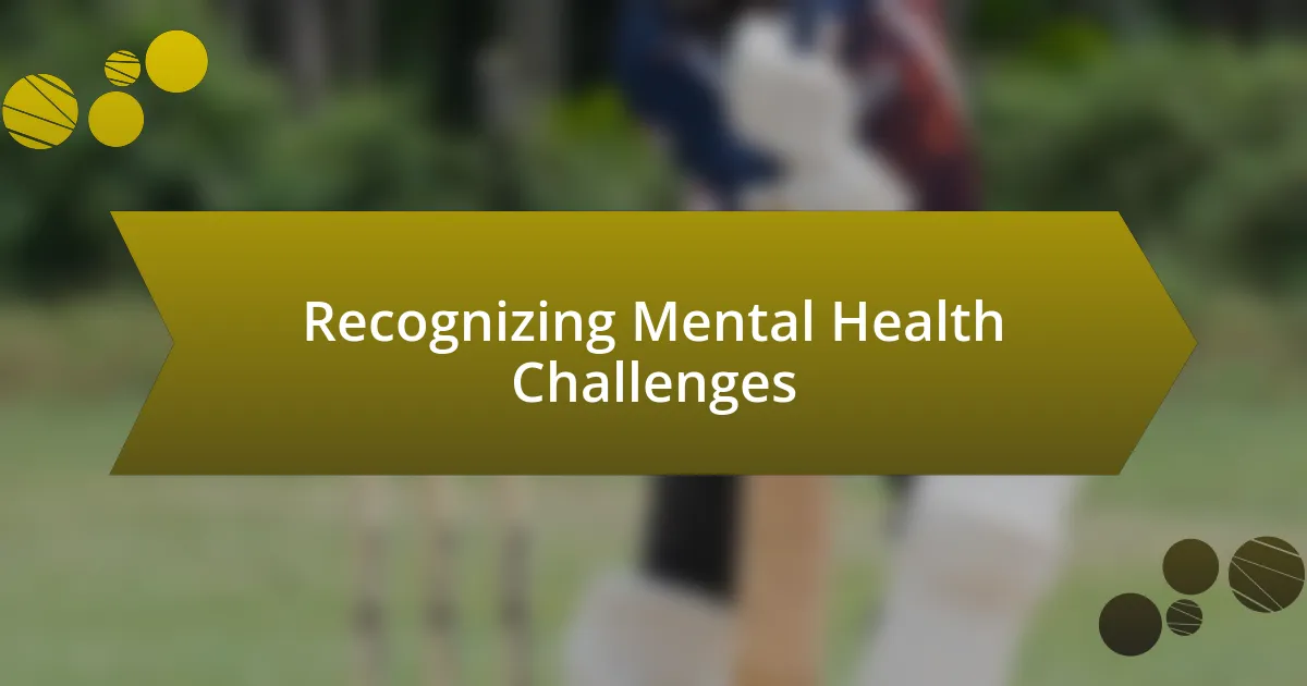 Recognizing Mental Health Challenges