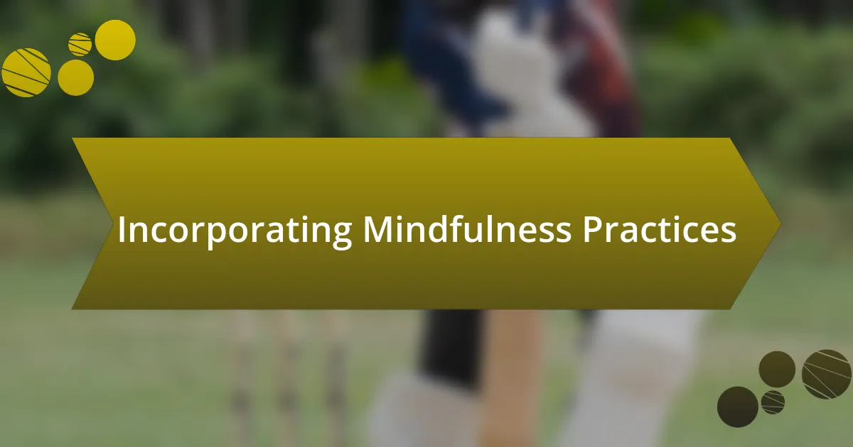 Incorporating Mindfulness Practices