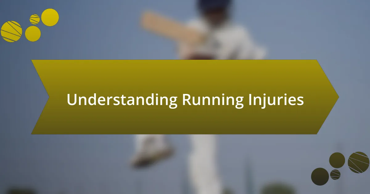 Understanding Running Injuries