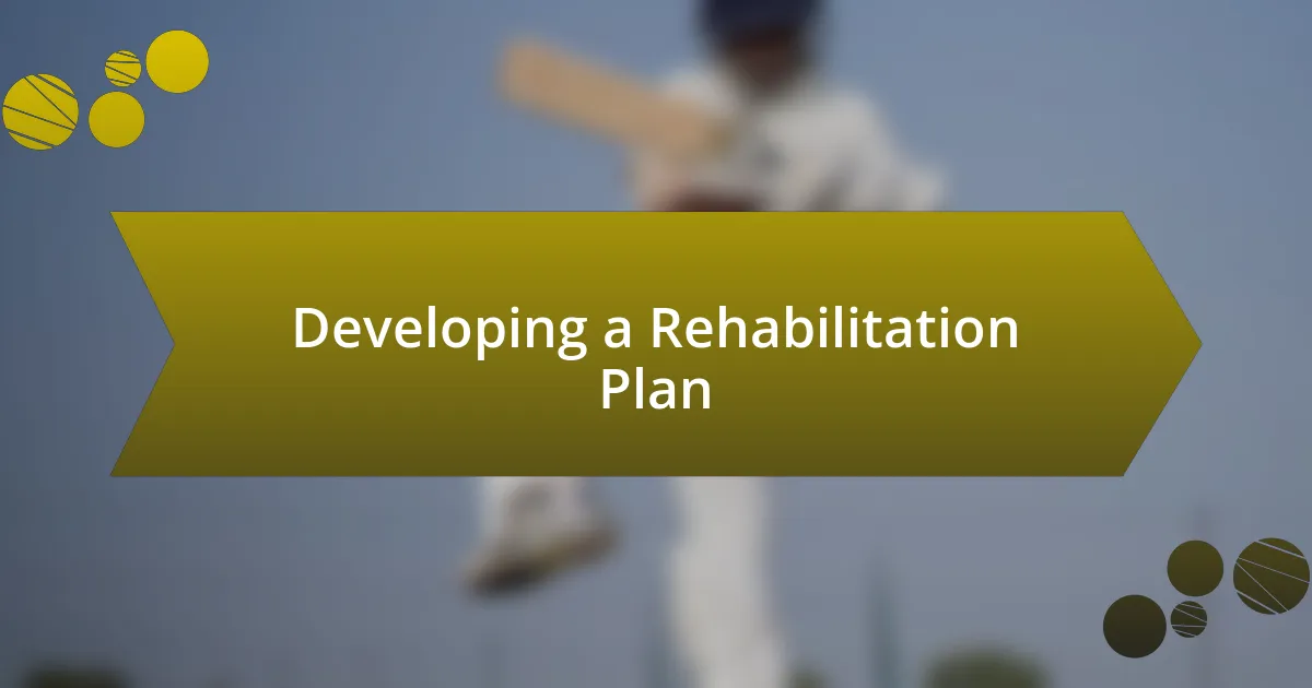 Developing a Rehabilitation Plan