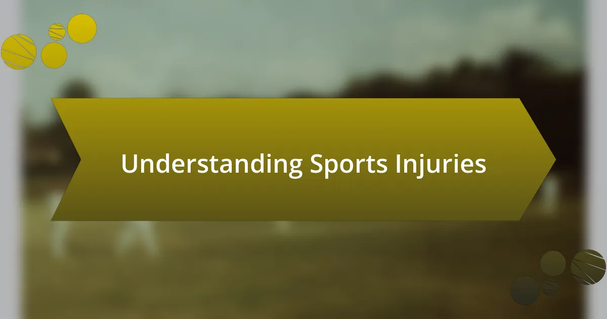 Understanding Sports Injuries