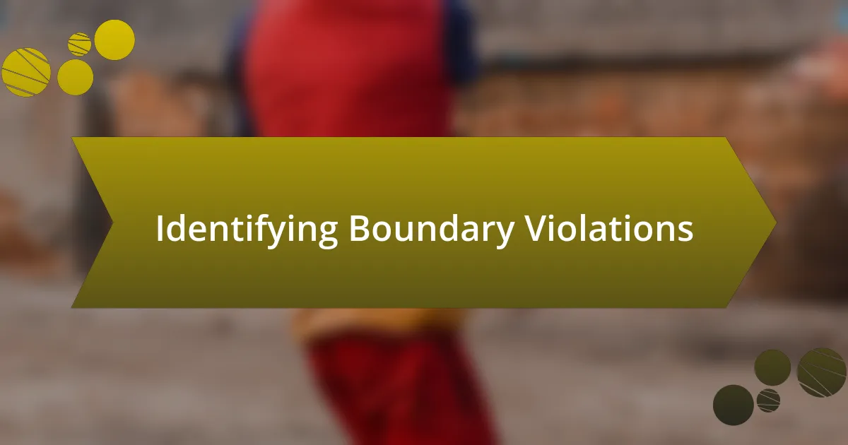 Identifying Boundary Violations