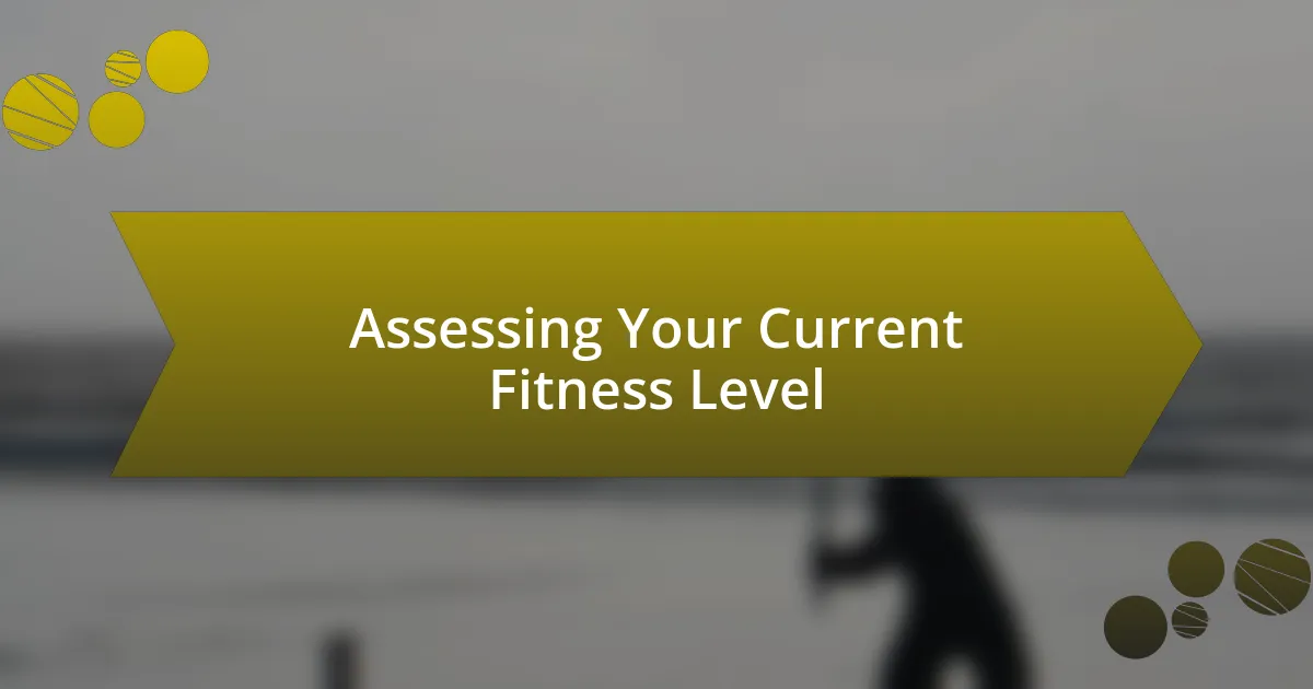 Assessing Your Current Fitness Level