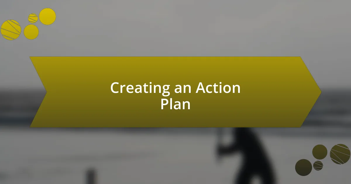 Creating an Action Plan